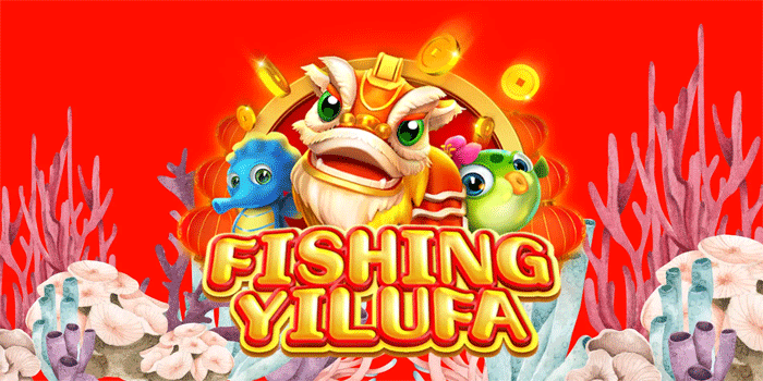 Game Fishing YiLuFa