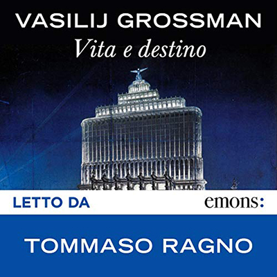 Vasilij Grossman - Vita e destino (2020) (mp3 - 128 kbps)