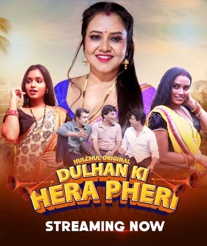 Dulhan Ki Hera Pheri (2024) S01E01T03 Hindi HulChul Hot Web Series 1080p Watch Online