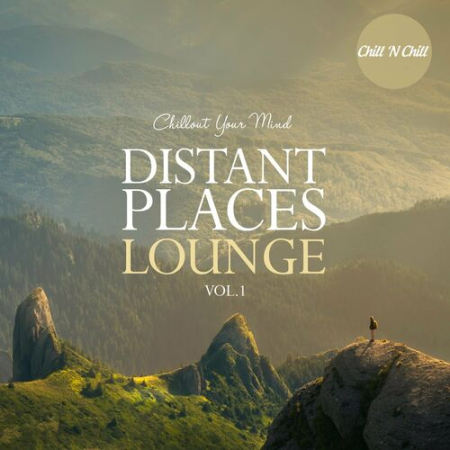 VA - Distant Places Lounge Vol.1: Chillout Your Mind (2022)