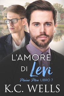 K.C. Wells - Maine Men Vol 7. L'amore di Levi (2024)