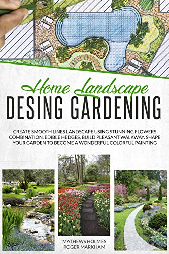 Home Landscape Design Gardening  Create Smooth Lines Landscapes Using Stunning Flowers Combinations