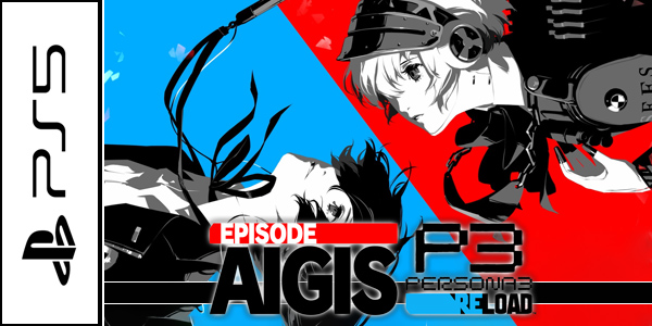 Persona-3-Reload-Episode-Aigis-The-Answe