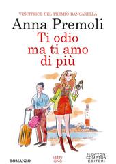 Anna Premoli – Ti odio, ma ti amo di più (2024)
