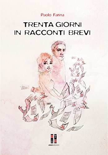 Paolo Farina – Trenta giorni in racconti brevi (2017)