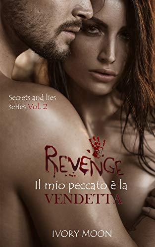 Ivory Moon – Revenge, il mio peccato è la vendetta (2021)