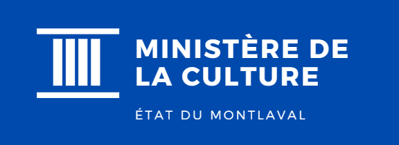 Ministère de la Culture de l'Etat du Montlaval Ministère de la Culture de l'Etat du Montlaval