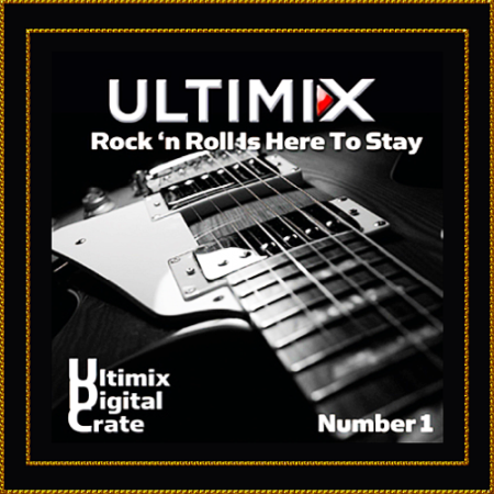 VA - Ultimix Digital Crate [Rock'n Roll Is HereTo Stay] Volume 1