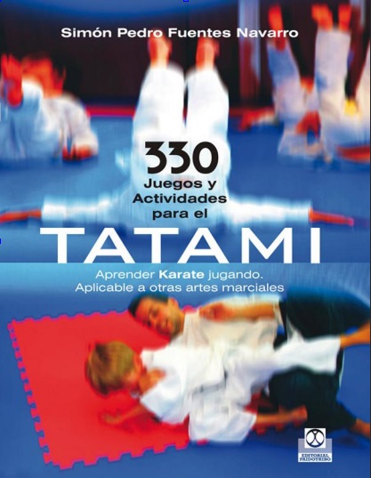 330 juegos y actividades para el tatami - Simón Pedro Fuentes Navarro (PDF + Epub) [VS]