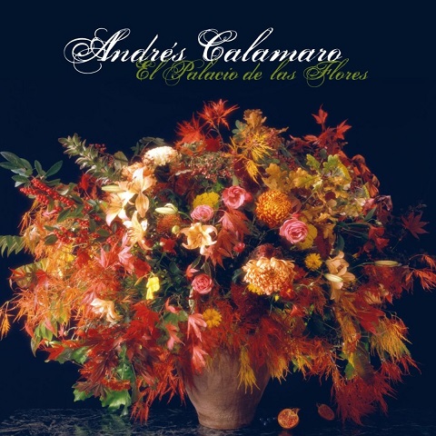 ACELDLF2006 - Andrés Calamaro - El palacio de las flores [2006] [Flac] [Mp3]