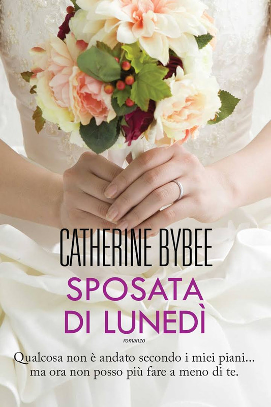 Catherine Bybee - The weekday brides vol.02. Sposata di lunedi (2016)