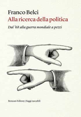 Franco Belci - Alla ricerca della politica (2026)