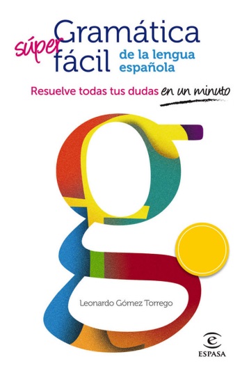 Gramática super fácil de la Lengua Española - Leonardo Gómez Torrego (Multiformato) [VS]