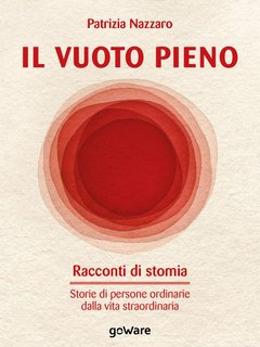 Patrizia Nazzaro - Il vuoto pieno. Racconti di stomia. (2021)
