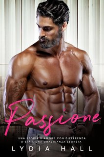 Lydia Hall - L'Attrazione Proibita Vol. 7. Passione (2024)
