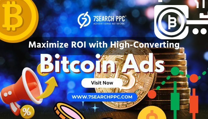 Maximize ROI with High Converting Bitcoin Ads