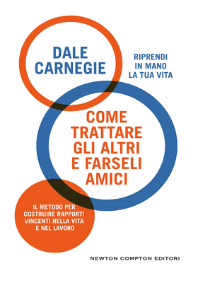 Dale Carnegie - Come trattare gli altri e farseli amici (2026)