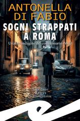 Antonella Di Fabio – Sogni strappati a Roma (2026)