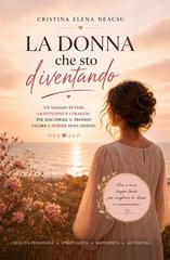 Cristina Elena Neacsu – La Donna che sto diventando (2026)