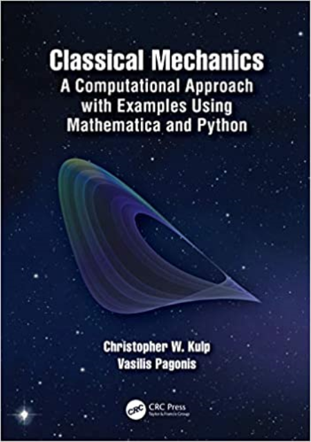 Classical Mechanics: A Computational Approach with Examples Using Mathematica and Python