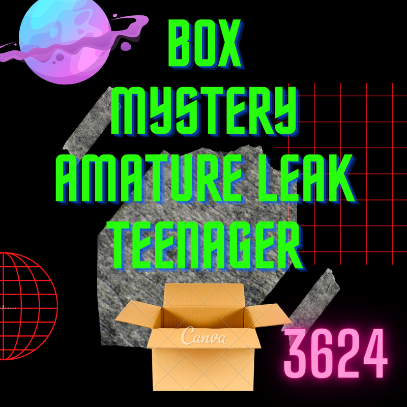 MEGA🎁box mystery amature leak teenager🎁3624