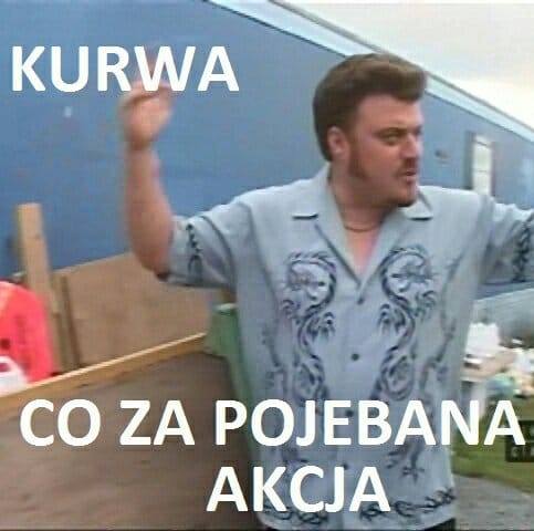 kurwa-co-za-pojebana-akcja.jpg