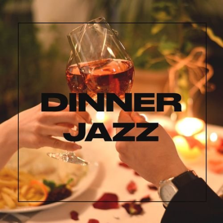 VA   Dinner Jazz (2021) FLAC+MP3