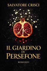 Salvatore Crisci – Il Giardino di Persefone (2026)