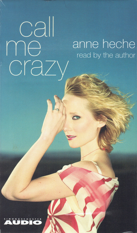 Anne Heche Call Me Crazy