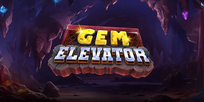Trik Jitu Agar Jackpot Bermain Slot Gem Elevator di Situs Sultanslot365