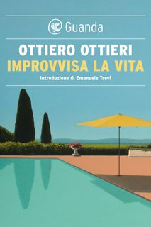 Ottiero Ottieri - Improvvisa la vita (2023)