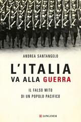 Andrea Santangelo – L’Italia va alla guerra (2017)