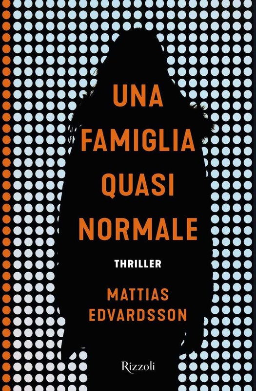Mattias Edvardsson - Una famiglia quasi normale (2019)