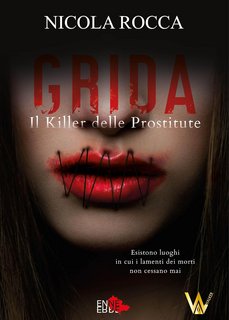 Nicola Rocca - Commissario Walker Vol. 6. GRIDA: Il Killer delle Prostitute (2023)