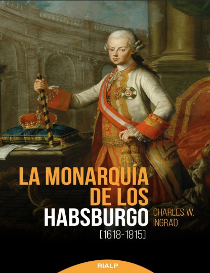 La monarquía de los Habsburgo (1618-1815) - Charles W. Ingrao (PDF + Epub) [VS]