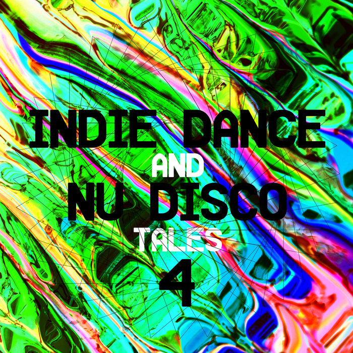 Indie Dance And Nu Disco Tales 4 (2020) mp3 320 Kbps
