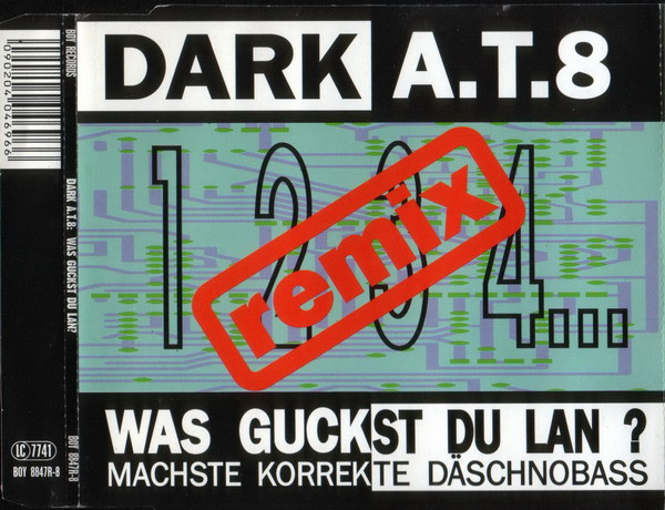 24/03/2023 - Dark A.T.8 – Was Guckst Du Lan (Remix)(CD, Maxi-Single)(BOY Records – BOY 8847R-8)  1992 R-467048-1158104694