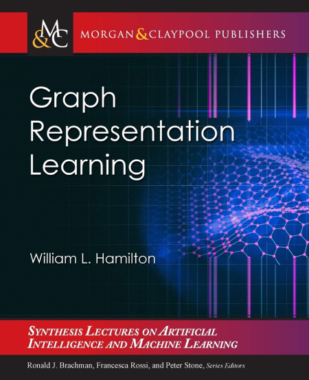 Graph Representation Learning (True EPUB) Graph Representation Learning (True EPUB)