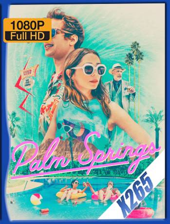 Palm Springs (2020) BDRip 1080p x265 Latino [GoogleDrive]