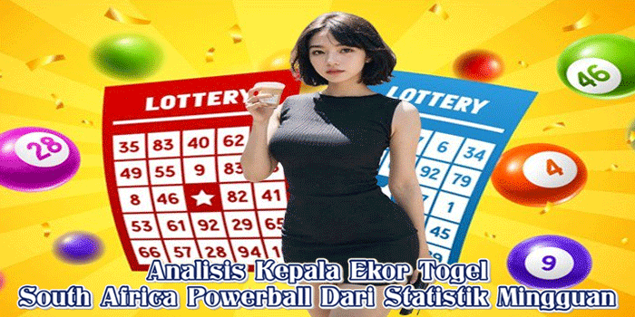 Analisis Kepala Ekor Togel South Africa Powerball Dari Statistik Mingguan