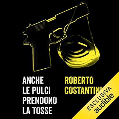 Roberto Costantini - Anche le pulci prendono la tosse (2022) (mp3 - 128 kbps)