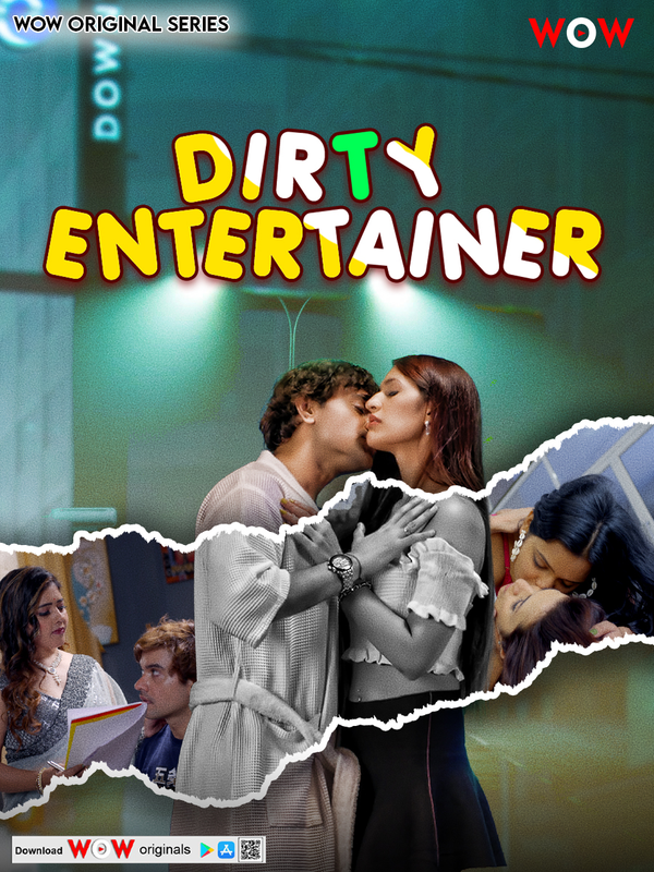 Download Dirty Entertainer S01E01-03 WEB-DL WoW Hindi Web Series 1080p | 720p | 480p [220MB]
