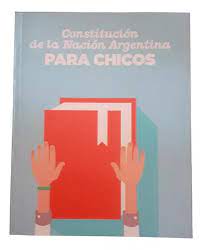 CONSTITUCION DE LA NACION ARGENTINA PARA CHICOS