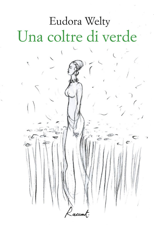 Eudora Welty – Una coltre di verde (2017)