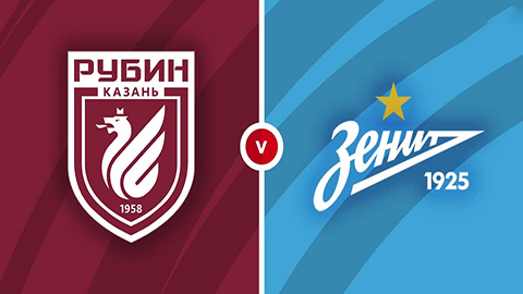 Soi kèo tài xỉu, phạt góc trận Rubin Kazan vs Zenit St.Petersburg, 00h00 ngày 28/07
