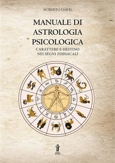 Roberto Daris - Manuale di Astrologia psicologica (2023)