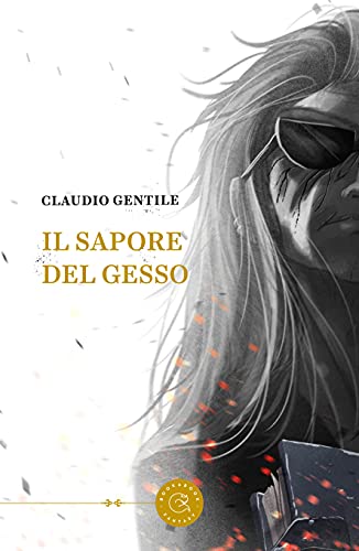 Claudio Gentile – Il sapore del gesso (2021)