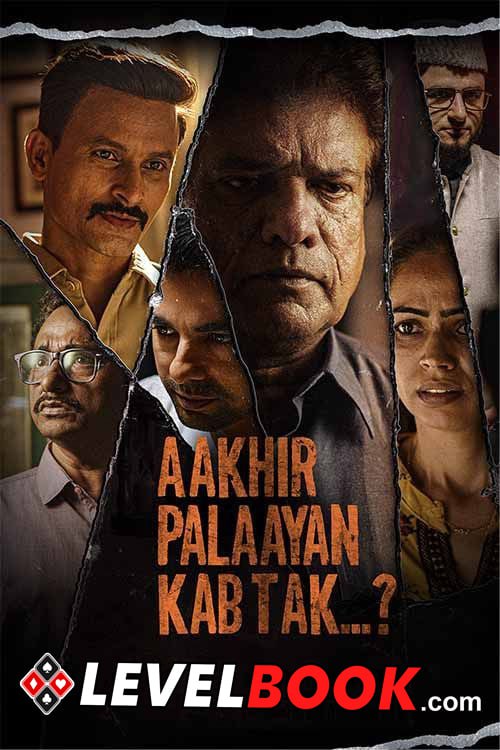 Aakhir Palaayan Kab Tak (2024) Bollywood Hindi Full Movie HDTS 480p, 720p & 1080p Download