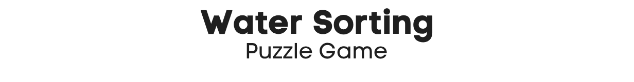 Water Sorting - Puzzle Game Android Studio Project with AdMob Ads + Ready to Publish
