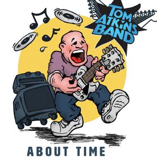 Tom Atkins Band - About Time (2018).mp3 - 320 Kbps